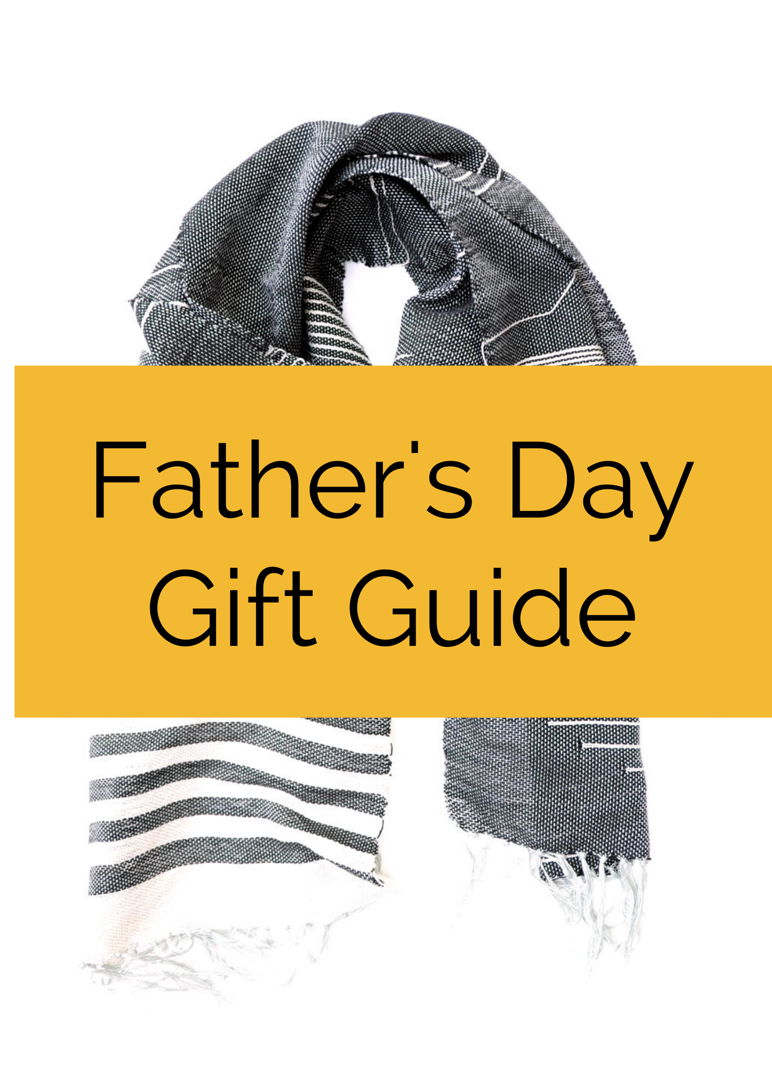Father's Day Gift Guide For the stylish dad